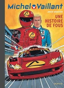 Michel Vaillant - Tome 55 - Une histoire de fous