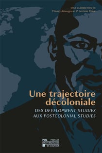 Une trajectoire décoloniale - des development studies aux postcolonial studies