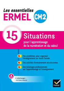Les essentielles Ermel : maths - CM2 - 15 situations pour l'apprentissage de la numération et du calcul