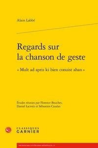 Regards sur la chanson de geste -  "mult ad apris ki bien conuist ahan"