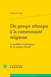 Du groupe ethnique à la communauté religieuse : Le problème sociologique de la religion d'Israël