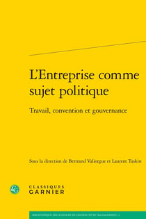 L'Entreprise comme sujet politique : Travail, convention et gouvernance