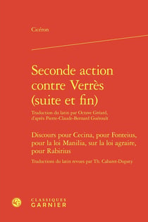 Seconde action contre Verrès (suite et fin). Discours pour Cecina, pour Fonteius, pour la loi Manilia, sur la loi agraire, pour Rabirius : Des supplices
