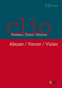 REVUE CLIO - FEMMES, GENRE, HISTOIRE n.52 : abuser, forcer, violer (édition 2020)