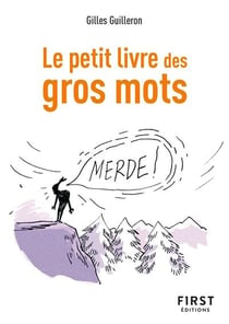 Le petit livre des gros mots (2e édition)