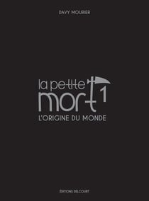 La petite mort Tome 1 : l'origine du monde - édition de luxe