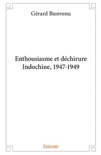 Enthousiasme et déchirureIndochine, 1947-1949
