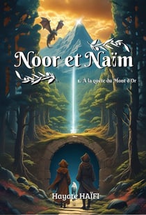 Noor et Naïm Tome 1 : À la quête du Mont d'Or