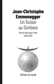 Un Suisse au Donbass