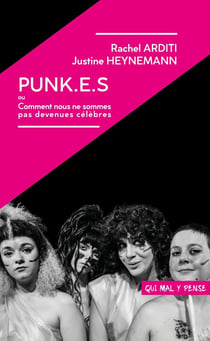 PUNK.E.S : Ou Comment nous ne sommes pas devenues célèbres
