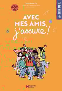 Avec mes amis, j'assure !