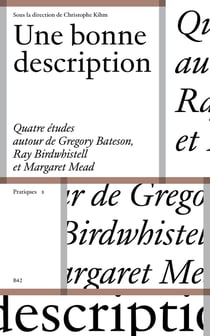 Une bonne description : quetre études autour de Grégory Bateson, Ray Birdwhistell et Margaret Mead