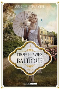 Trois femmes de la Baltique Tome 3 : Paula