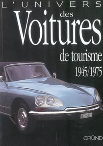 L'univers des voitures de tourisme 1945/1975