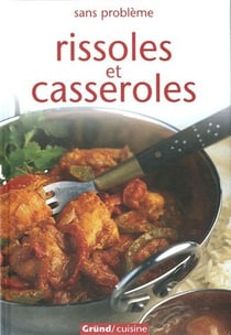 Rissoles et casseroles