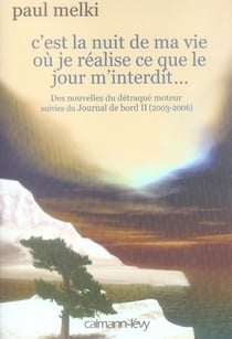 C'est la nuit de ma vie où je réalise ce que le jour m'interdit