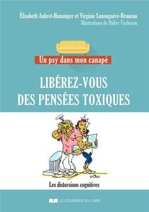 Un psy dans mon canapé : libérez-vous des pensées toxiques - les distortions cognitives
