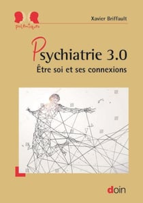 Psychiatrie 3.0 - être soi et ses connexions