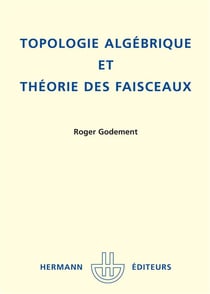 Topologie algébrique et théorie des faisceaux