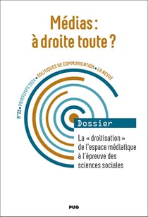 Politiques de communication n.22 : Médias : à droite toute ? La "droitisation" de l'espace médiatique à l'épreuve des sciences sociales