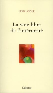 La voie libre de l'intériorité