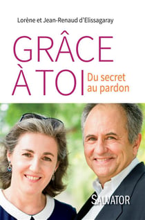 Grâce à toi - du secret au pardon