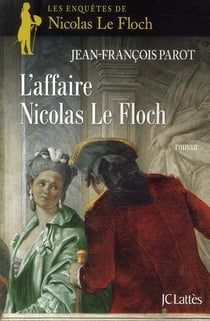 Les enquêtes de Nicolas Le Floch Tome 4 : l'affaire Nicolas Le Floch