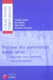 Pratique des partenariats public-prive choisir, evaluer, mo nter et suivre son p