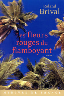 Les fleurs rouges du flamboyant