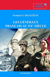 Les généraux francais au XX siècle