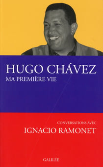 Ma premiere vie - conversations avec ignacio ramonet