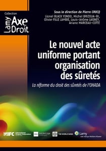 Le nouvel acte - uniforme portant organisation des sûretés