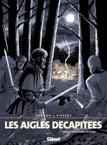 Les aigles décapitées Tome 17 : le châtiment du banni