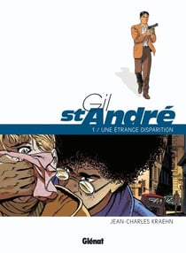 Gil Saint-André Tome 1 : une étrange disparition
