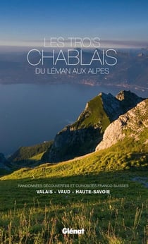 Les trois Chablais - du Léman aux Alpes