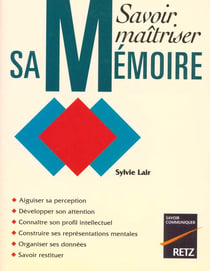 Savoir maitriser sa memoire