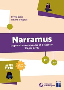 Narramus : Apprendre à comprendre et à raconter : Un peu perdu - PS-MS (édition 2024)