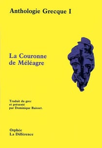 Anthologie grecque Tome 1 - la couronne de Méléagre