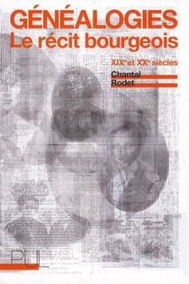 Généalogies - le récit bourgeois - XIX et XX siècle