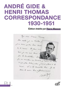 André Gide & Henri Thomas : correspondance, 1930-1951
