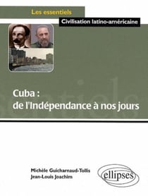 Cuba - de l'indépendance à nos jours