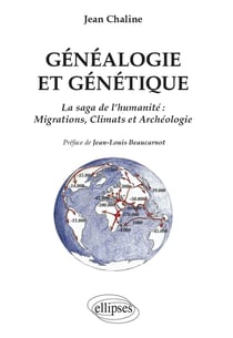 Généalogie génétique - la saga de l'humanité, migrations, climats et archéologie