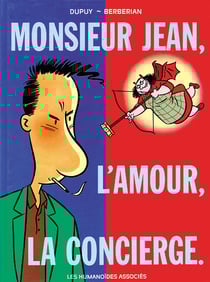 Monsieur Jean Tome 1 : Monsieur Jean, l'amour, la concierge
