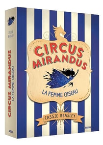 Circus mirandus Tome 2 : la femme oiseau