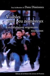 Visibles mais peu nombreux - les circulations migratoires roumaines