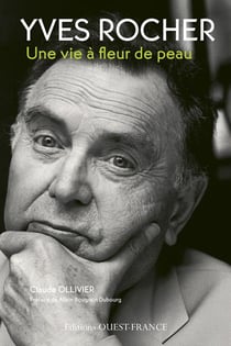 Yves rocher, une vie a fleur de peau