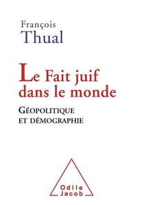 Le fait juif dans le monde - géopolitique et démographie