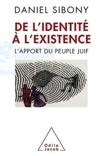 De l'identité à l'existence - l'apport du peuple juif