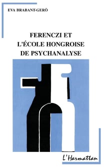 Ferenczi et l'école hongroise de psychanalyse