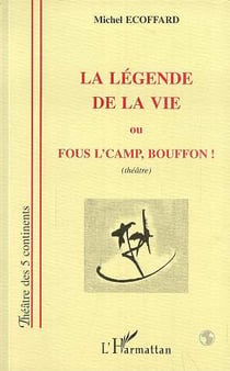 Le legende de la vie